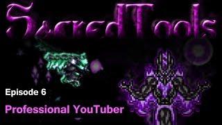 Terraria SacredTools - Episode 6 - Professional YouTuber