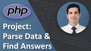 Parse Data and Find Answers - PHP Project - PHP Tutorial Beginner to Advanced