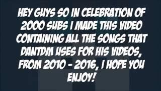 All dantdm songs used in his videos