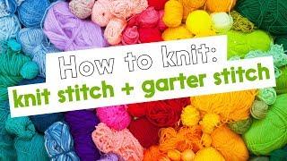 HOW TO KNIT STITCH AND GARTER STITCH | EASY TUTORIAL