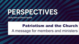 Patriotism and the Church - A Perspective from the District Apostle