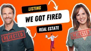 FIRED - Losing A Listing and Dealing with Failure [Full Debrief]