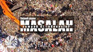 Sejauh Mana Masalah Sampah di Indonesia?