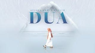 Dua | Ayisha Abdul Basith [Official Video]