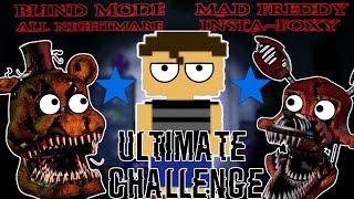 FNAF 4: THE ULTIMATE CHALLENGE | Complete Guide (Blind Mode Mad Freddy Insta-Foxy COMPLETE)