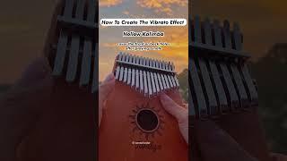 How To Create The Vibrato Effect on The Kalimba