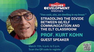 Kurt Kohn - Straddling the Divide Between GE/ELF Communication and the ELT Classroom