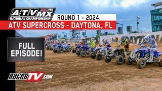 Daytona ATV Supercross - Full Race Episode - 2024