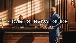 COURT SURVIVAL GUIDE