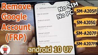 Bypass Google Account (FRP) All Galaxy A20 & A20s A205F U7  A205G U5  A207FN U7 Android 10 Q