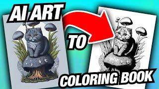 Easy Convert Any AI Image to Coloring Book Page (Black & White) For KDP