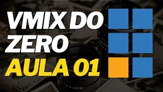 "vMix para Iniciantes: Aula 01 - Guia Passo a Passo