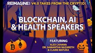 Blockchain, AI, & Health | Panel - BTBlock - Ada Labs - metaMe | REIMAGINE v4.0 #14