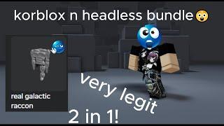 BEST FAKE KORBLOX N HEADLESS BUNDLE 2 IN 1!