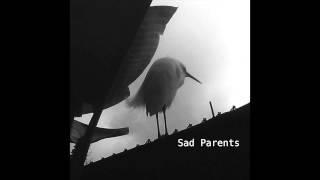 Sad Parents - Maniac Cadence