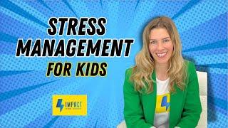 Stress Management with IMPACT Kids Coach | Educational Video for Kids