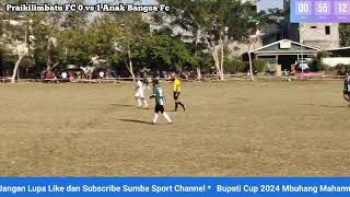 PRAIKILIMBATU FC VS ANAK BANGSA FC  SUMBA SPORTS CHANNEL