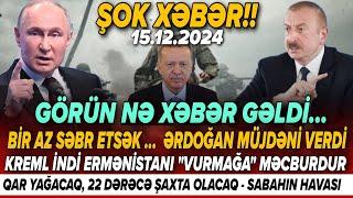 TƏCİLİ! Əsas xəbərlər 15.12.2024 (Xəbər Bələdcisi) xeberler, son xeberler bugun 2024