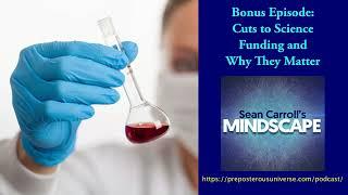 Bonus Episode | Cuts to Science Funding and Why They Matter