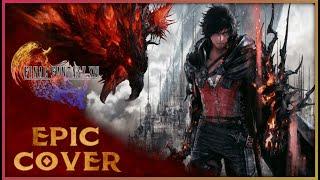 Final Fantasy XVI - Find the Flame (Epic Cover)