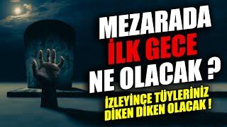 MEZARDA İLK GECE NE OLACAK ? İzledikten Sonra İçiniz Ürperecek !