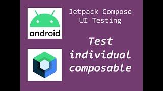 How to test individual composable in jetpack compose?