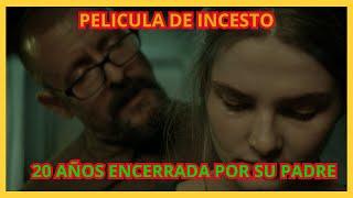 24 AÑOS ABU$AD4 POR SU PADRE (La Chica en el Sótano 2021) Las Mejores Peliculas de Incesto
