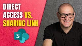 Direct Access vs.  Sharing Link in SharePoint Online