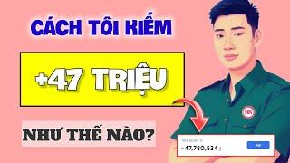 App Kiếm Tiền Online Trên Điện Thoại, Cách Tôi Kiếm 47 Triệu Rút Về ATM Uy Tín Như Thế Nào?