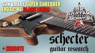 SCHECTER SUN VALLEY SUPER SHREDDER EXOTIC HT BLACK LIMBA и HT ZIRICOTE - премиум электрогитары