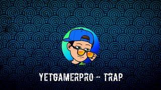 YetGamerPro - Trap