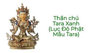 Nhạc thần chú Tara Xanh (Lục Độ Phật Mẫu Tara) || Tiếng Phạn | Phật pháp Mật Tông - Kim Cang