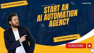 How to Start an AI Automation Agency | Easily Make $5,000 a Month