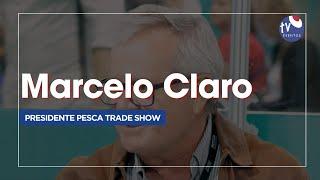 Presidente Pesca Trade Show - Marcelo Claro