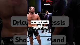 Dricus du Plessis VS Shon Strickland UFC 312