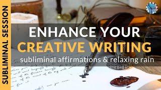 ENHANCE YOUR CREATIVE WRITING SKILLS | Subliminal Affirmations & Relaxing Rain