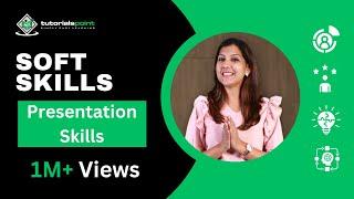 Soft Skills | Presentation Skills | How to Improve your Presentation? | Tutorialspoint