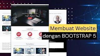 MEMBUAT WEBSITE DENGAN BOOTSTRAP 5. STEP BY STEP DIPANDU SAMPAI JADI.