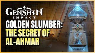 Golden Slumber: The Secret Of Al-Ahmar World Quest Guide | How To Get Clearance | Genshin Impact 3.1