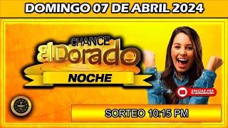 Resultado del DORADO NOCHE del DOMINGO 07 de Abril 2024 #chance #doradonoche