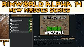 Let's Play Modded Rimworld Alpha 14 - Ep #1 - Rimworld alpha 14 mods