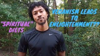 Enlightening all on Food [Veganism and Spirituality/Enlightenment]