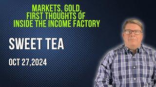 Sweet Tea: Inside the Income Factory My Thoughts