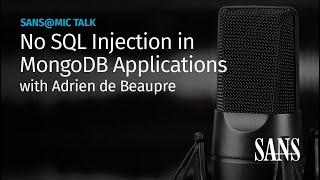 No SQL Injection in MongoDB Applications | SANS@MIC Talk