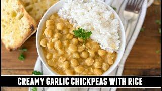 CREAMY Garlic Chickpeas with Rice | Packed with GOODNESS & Easy to Make