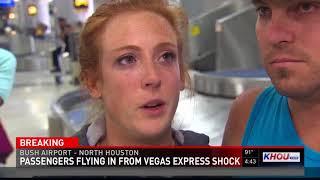 Passengers at IAH from Vegas express shock