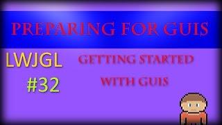 2D Game Development with LWJGL 3: #32: Getting prepared for the Gui's