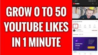 How To Grow 0 To 50 YouTube Likes In 1 Minute