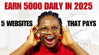 5 Legit Websites That Pays You Daily In Nigeria | Make Money Online Fast 2025