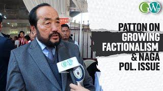 Y. PATTON ADDRESSES ON NAGA POL. ISSUE; SAYS “CSOs & NPGs SHOULD UNITE FOR POLITICAL STABILITY”